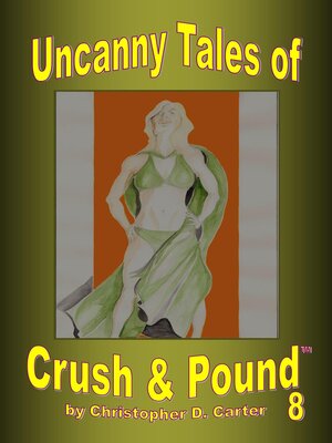cover image of Uncanny Tales of Crush and Pound 8